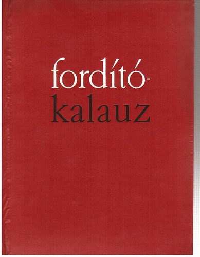 Tarn�czi L�r�nt - Ford�t�kalauz (A szakirodalmi ford�t�s elm�lete �s gyakorlata)