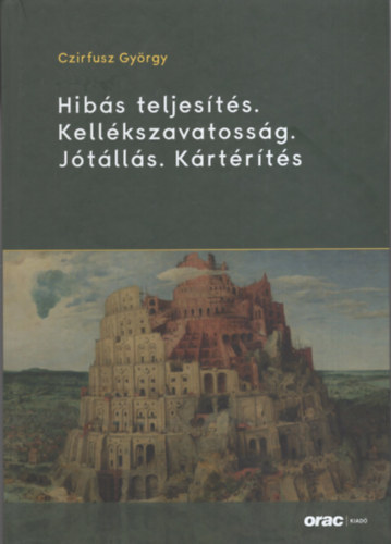 Czirfusz Gy�rgy - Hib�s teljes�t�s. Kell�kszavatoss�g. J�t�ll�s. K�rt�r�t�s