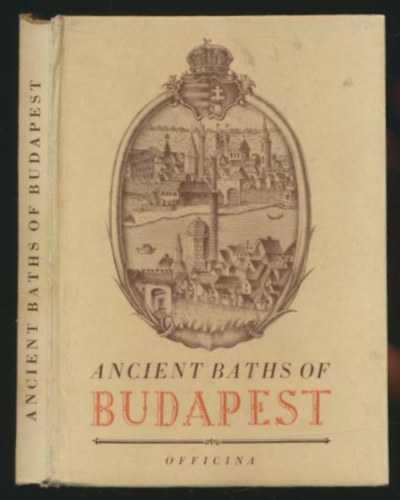 Medriczky Andor - Ancient baths of Budapest