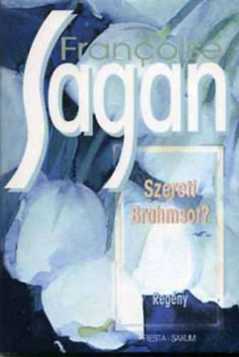 Francoise Sagan - Szereti n Brahmsot?