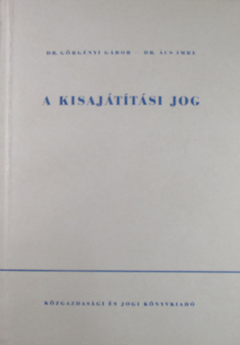 Dr. Grgnyi Gbor - Dr. cs Imre - A kisajttsi jog