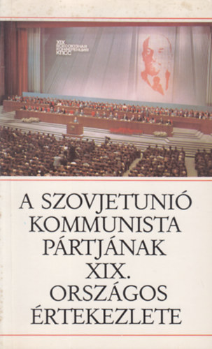 ford.: S. Nyr Jzsef - A Szovjetuni Kommunista Prtjnak XIX. orszgos rtekezlete