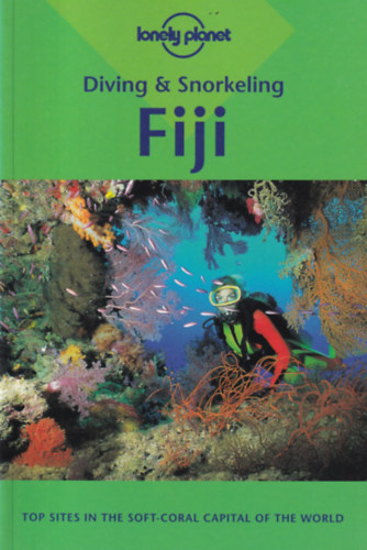 Casey & Astrid Witte Mahaney - Lonely Planet Diving & Snorkeling Fiji