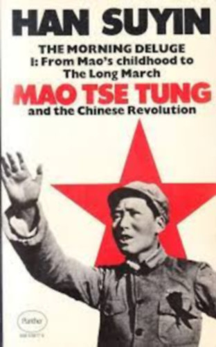 Han Suyin - Mao Tse Tung and the Chinese Revolution I-II.