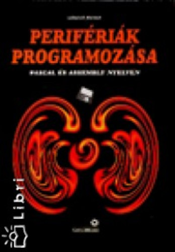 Lszl Jzsef - Perifrik programozsa Pascal s Assembly nyelven