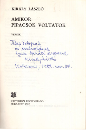 Kir�ly L�szl� - Amikor pipacsok voltatok - Versek -  Dedik�lt