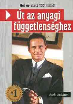 Bodo Schafer - �t az anyagi f�ggetlens�ghez (7 �v alatt 100 milli�)