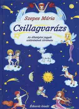 Szepes Mria - Csillagvarzs