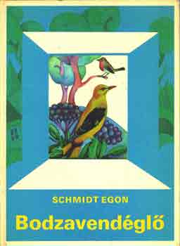 Schmidt Egon - Bodzavendgl