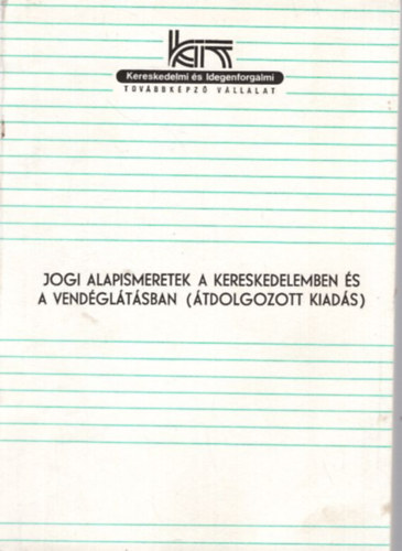 Dr. Drbik Lszl - Jogi alapismeretek a kereskedelemben s a vendgltsban