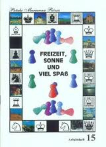 Pataki Marianna Rzsa - Freizeit, Sonne und viel Spa- Arbeitsheft 15