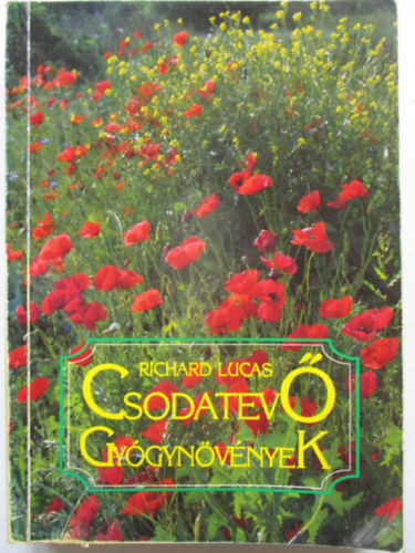 Richard Lucas - Csodatevő gyógynövények