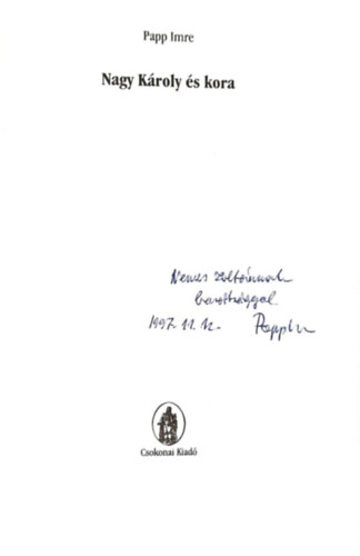 Papp Imre - Nagy Kroly s kora
