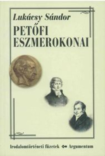 Lukcsy Sndor - Petfi eszmerokonai