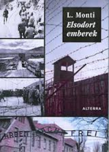 L. Monti - Elsodort emberek. Kór- és korkép az ötvenes évekből.