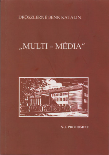 Drszlern Benk Katalin - "Multi-Mdia"