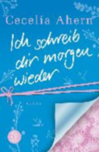 Cecelia Ahern - Ich schreib dir morgen wieder