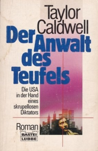Taylor Caldwell - Der Anwalt des Teufels