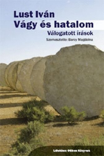 Lust Ivn - Vgy s Hatalom - Vlogatott rsok