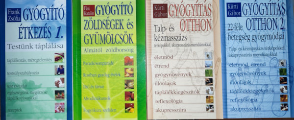 F�si Katalin, Frank Zs�fia K�rti G�bor - 4db otthoni gy�gym�dokkal, eg�szs�ges �letm�ddal kapcsolatos k�nyv - K�rti G�bor-Gy�gy�t�s otthon 1-2., F�si Katalin-Gy�gy�t� z�lds�gek �s gy�m�lcs�k, Frank Zs�fia-Gy�gy�t� �tkez�s 1.