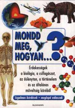 Alexandra Kiad - Mondd meg, hogyan...?