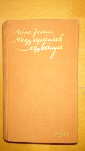 Móra Ferenc - Négy apának egy a lánya