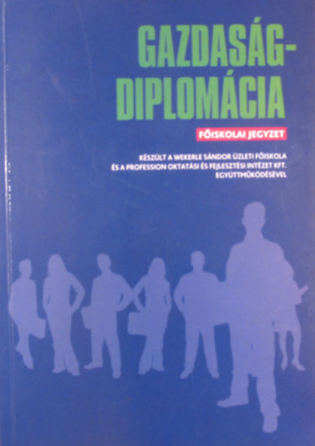 Dr. Suha Gyrgy  (szerk.) - Gazdasgdiplomcia. Fiskolai jegyzet