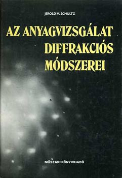 J. M. Schultz - Az anyagvizsglat diffrakcis mdszerei