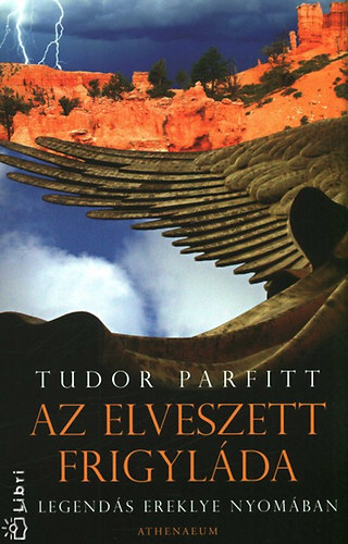 Tudor Parfitt - Az elveszett frigylda - A legends ereklye nyomban