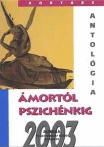 Bat�ri G�bor  (szerk.) - �mort�l pszich�nkig (kort�rs antol�gia)
