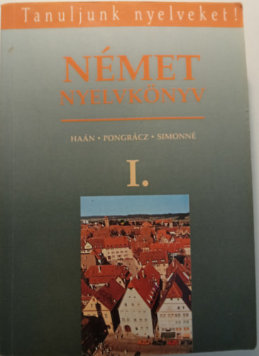 ha�n/Pongr�cz/Simonn� - N�met nyelvk�nyv - Tanuljunk nyelveket! I.
