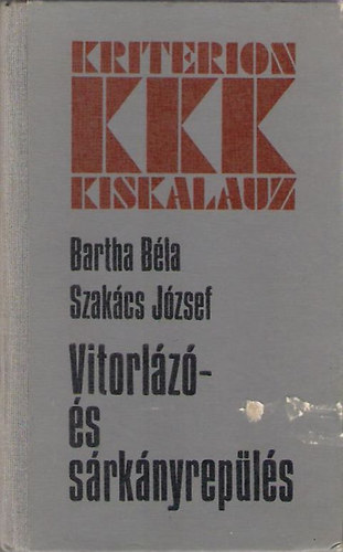 Bartha Bla-Szakcs Jzsef - Vitorlz- s srknyrepls