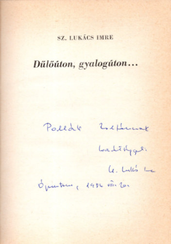 Sz. Lukcs Imre - Dlton, gyalogton...