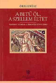 �rigen�sz - A bet� �l, a szellem �ltet