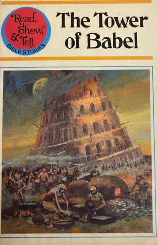 Ismeretlen Szerz� - The Tower of Babel (Read, Show & Tell)