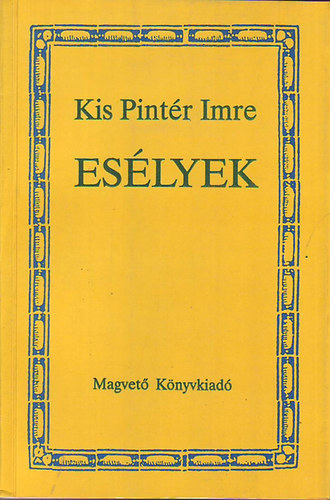 Kis Pintér Imre - Esélyek