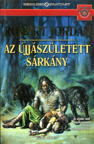 Robert Jordan - Az jjszletett srkny I. (id kereke sorozat)