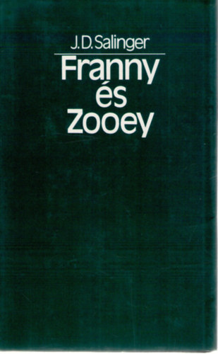 J. D. Salinger - Franny és Zooey