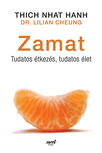 Dr. Cheung, Lilian Thich Nhat Hanh - Zamat - Tudatos �tkez�s, tudatos �let