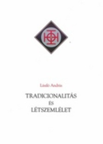 Lszl Andrs - Tradicionalits s ltszemllet