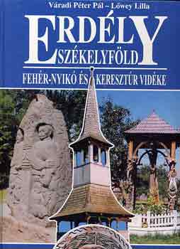V�radi P�ter P�l-L�wey Lilla - Erd�ly Sz�kelyf�ld-Feh�r-Nyik� �s Kereszt�r vid�ke