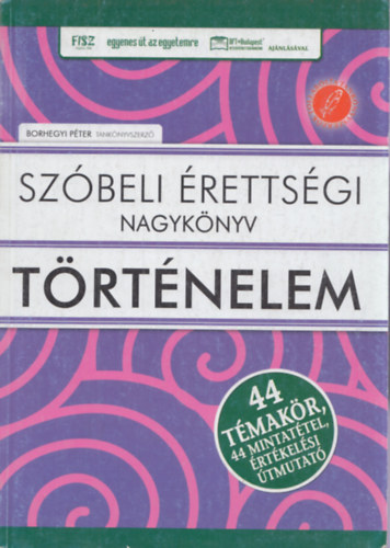Borhegyi P�ter - Sz�beli �retts�gi nagyk�nyv - T�rt�nelem