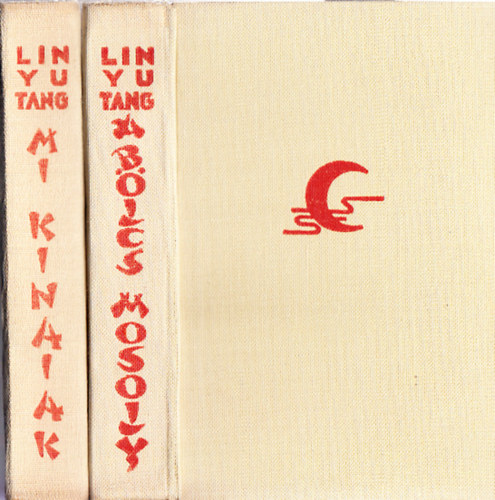 Lin Yutang - A bölcs mosoly + Mi kínaiak