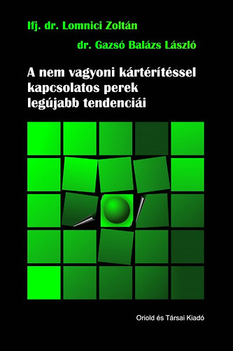 Gazsó Balázs László Lomnici Zoltán - A nem vagyoni kártérítéssel kapcsolatos perek legújabb tendenciái