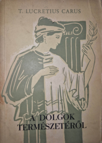 Titus Lucretius Carus - A dolgok termszetrl