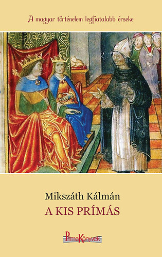 Miksz�th K�lm�n - A kis pr�m�s