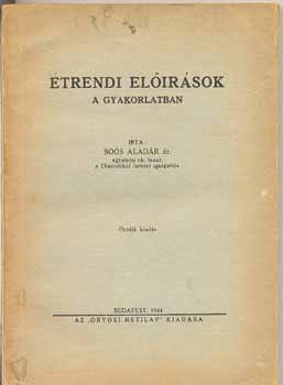 Soós Aladár Dr. - Étrendi előírások a gyakorlatban