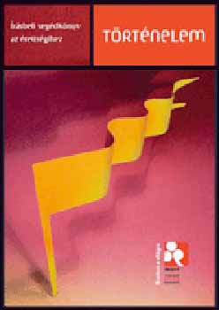 Csapodi Zoltn  (szerk.) - Trtnelem rsbeli segdknyv - Esszgyjtemny s feladatsorok