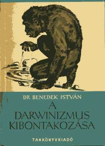 Dr.Benedek Istvn - A Darwinizmus kibontakozsa