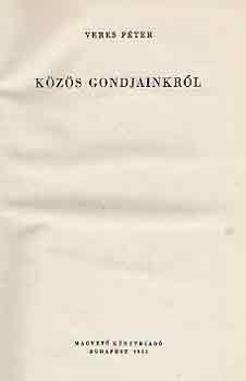 Veres P�ter - K�z�s gondjainkr�l